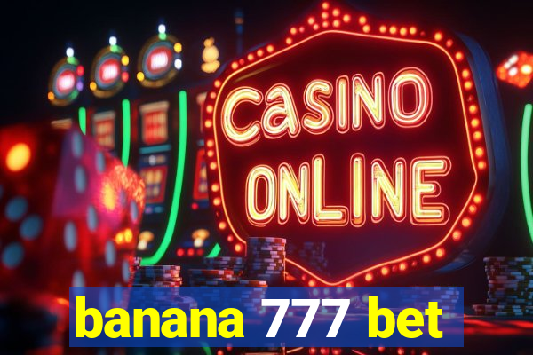 banana 777 bet